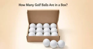 How Many Golf Balls Are in a Box? Dozen vs Bulk Pack Comparison